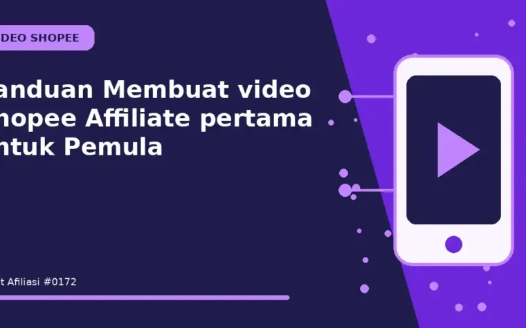 Panduan Membuat video Shopee Affiliate pertama untuk Pemula