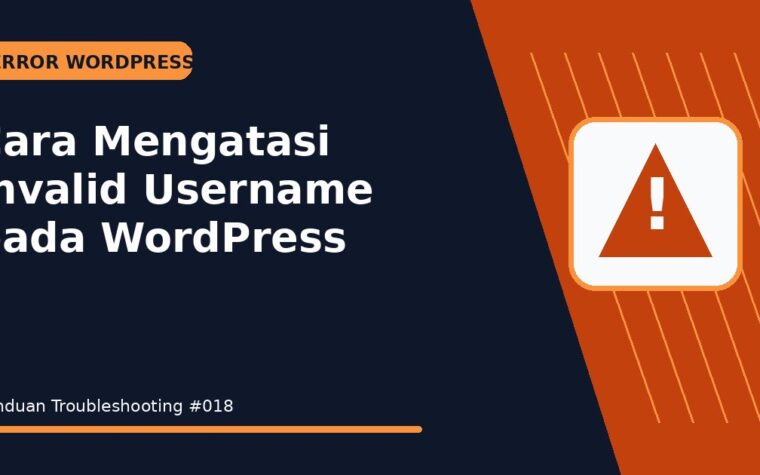 Cara Mengatasi Invalid Username pada WordPress