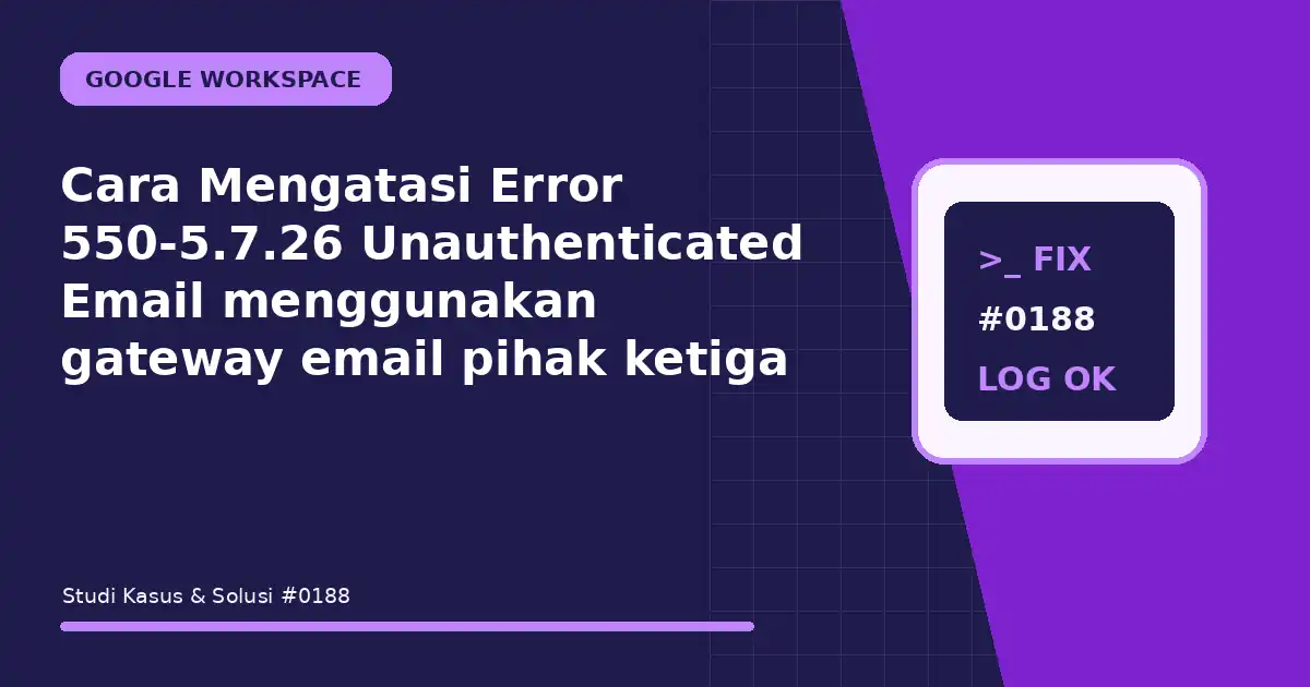 Cara Mengatasi Error 550-5.7.26 Unauthenticated Email menggunakan gateway email pihak ketiga