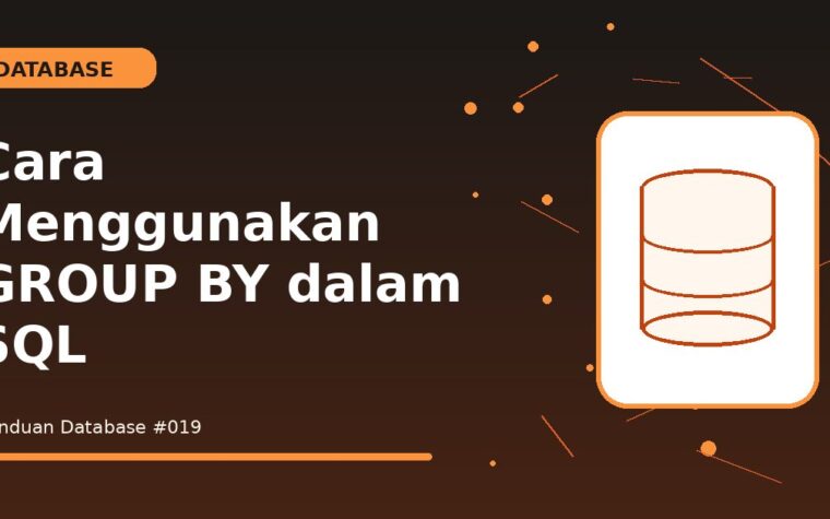 Cara Menggunakan GROUP BY dalam SQL