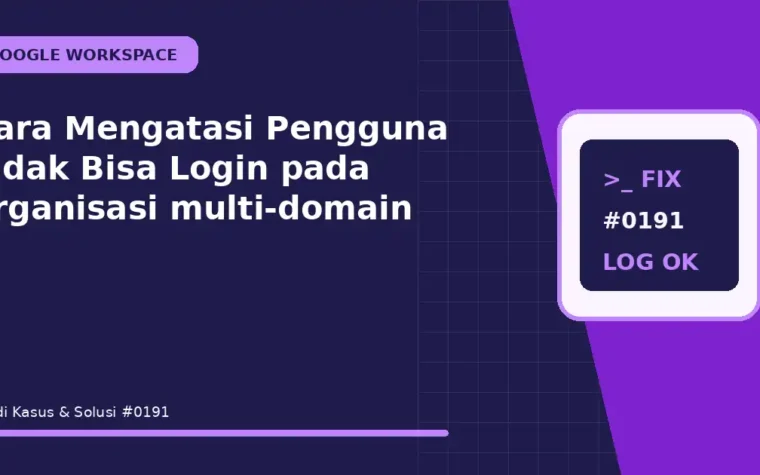 Cara Mengatasi Pengguna Tidak Bisa Login pada organisasi multi-domain