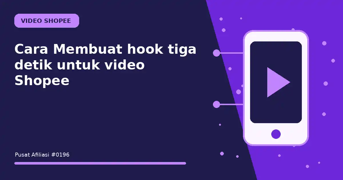 Cara Membuat hook tiga detik untuk video Shopee