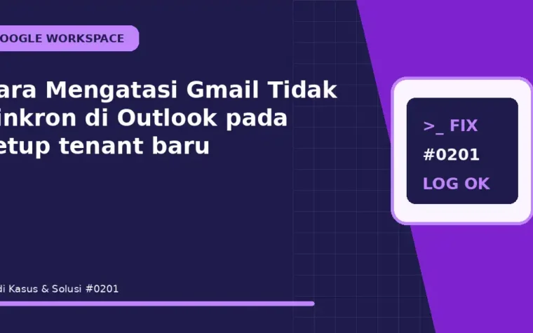 Cara Mengatasi Gmail Tidak Sinkron di Outlook pada setup tenant baru