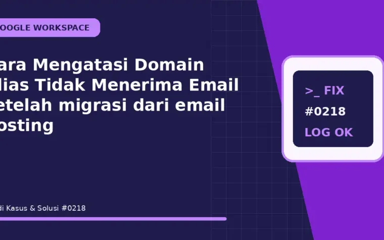 Cara Mengatasi Domain Alias Tidak Menerima Email setelah migrasi dari email hosting