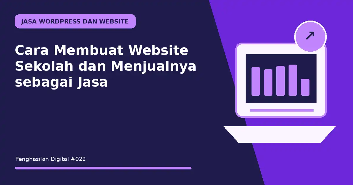 membuat website sekolah dan menjualnya sebagai jasa