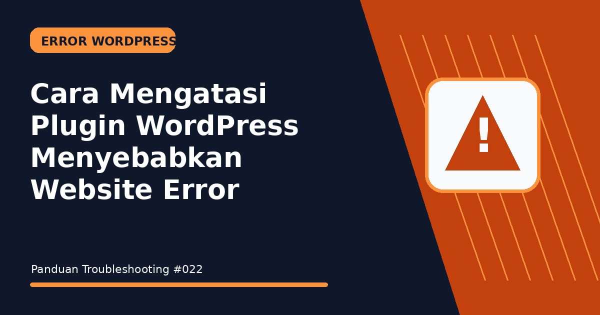Cara Mengatasi Plugin WordPress Menyebabkan Website Error
