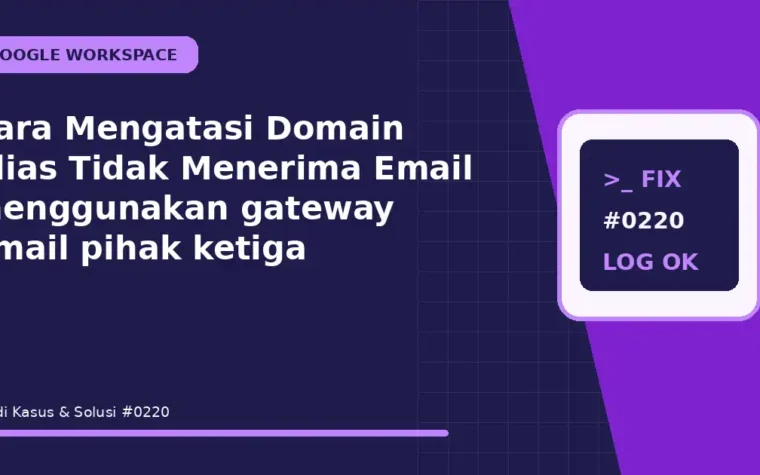 Cara Mengatasi Domain Alias Tidak Menerima Email menggunakan gateway email pihak ketiga