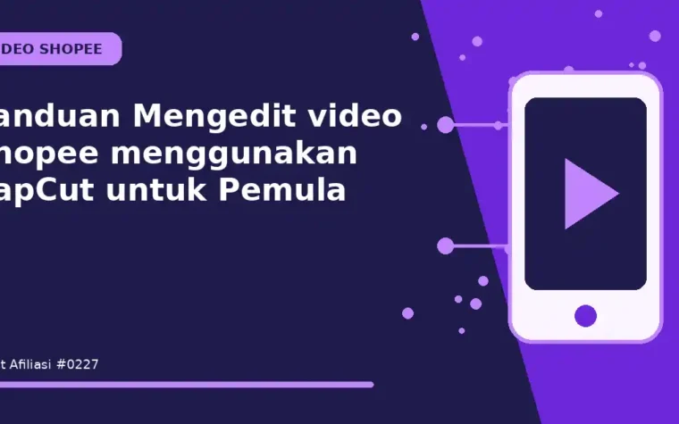 Panduan Mengedit video Shopee menggunakan CapCut untuk Pemula