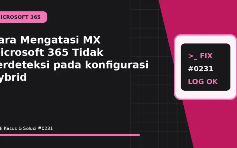 Cara Mengatasi MX Microsoft 365 Tidak Terdeteksi pada konfigurasi hybrid