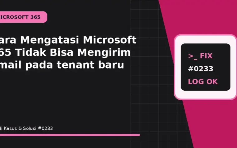 Cara Mengatasi Microsoft 365 Tidak Bisa Mengirim Email pada tenant baru