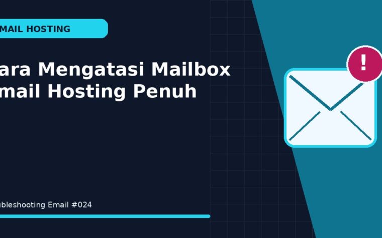 Cara Mengatasi Mailbox Email Hosting Penuh