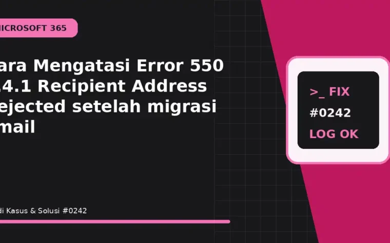 Cara Mengatasi Error 550 5.4.1 Recipient Address Rejected setelah migrasi email