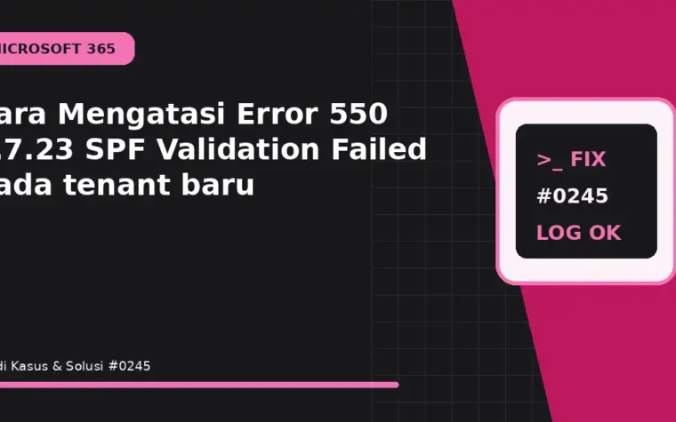 Cara Mengatasi Error 550 5.7.23 SPF Validation Failed pada tenant baru