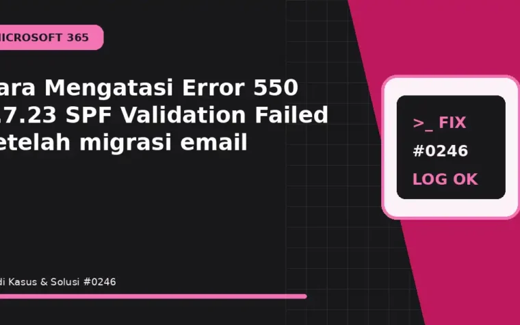 Cara Mengatasi Error 550 5.7.23 SPF Validation Failed setelah migrasi email