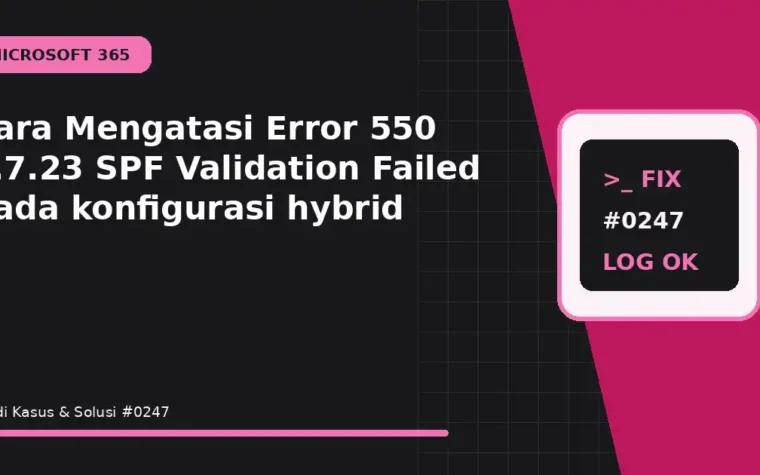 Cara Mengatasi Error 550 5.7.23 SPF Validation Failed pada konfigurasi hybrid