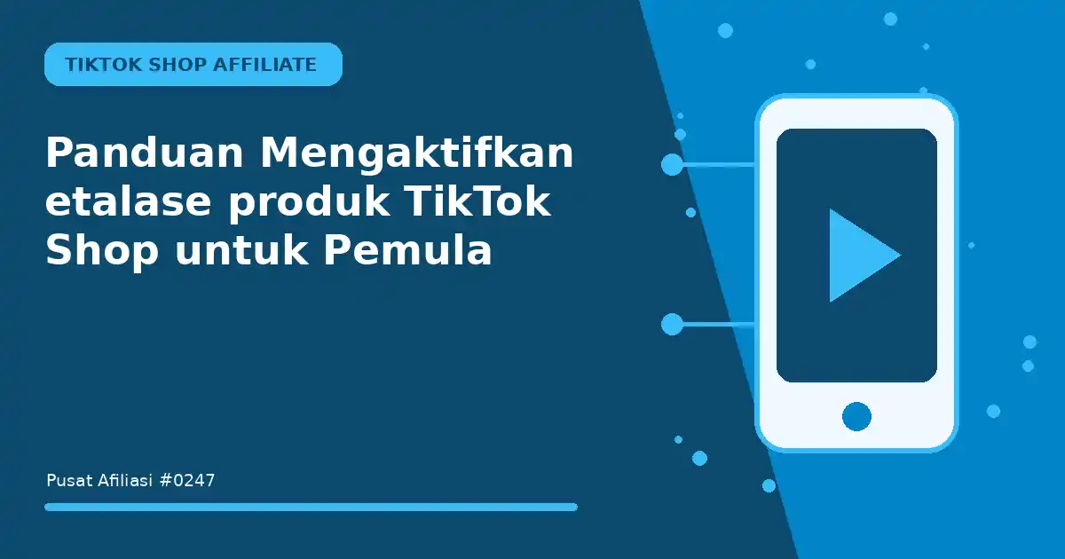 mengaktifkan etalase produk tiktok shop