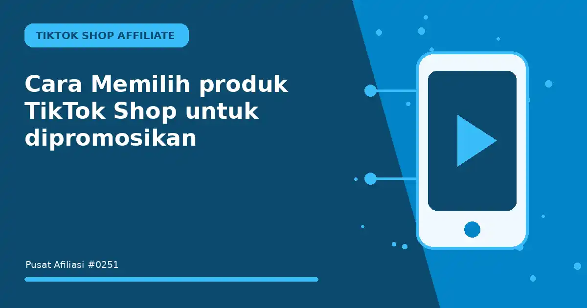 memilih produk tiktok shop untuk dipromosikan