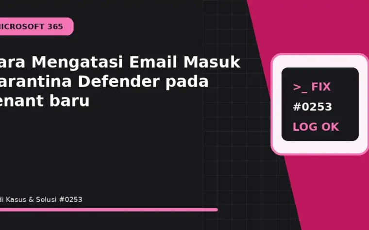 Cara Mengatasi Email Masuk Karantina Defender pada tenant baru