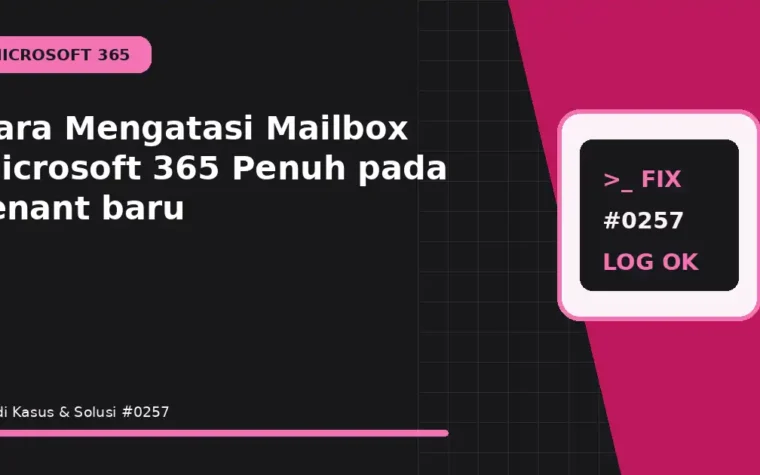 Cara Mengatasi Mailbox Microsoft 365 Penuh pada tenant baru