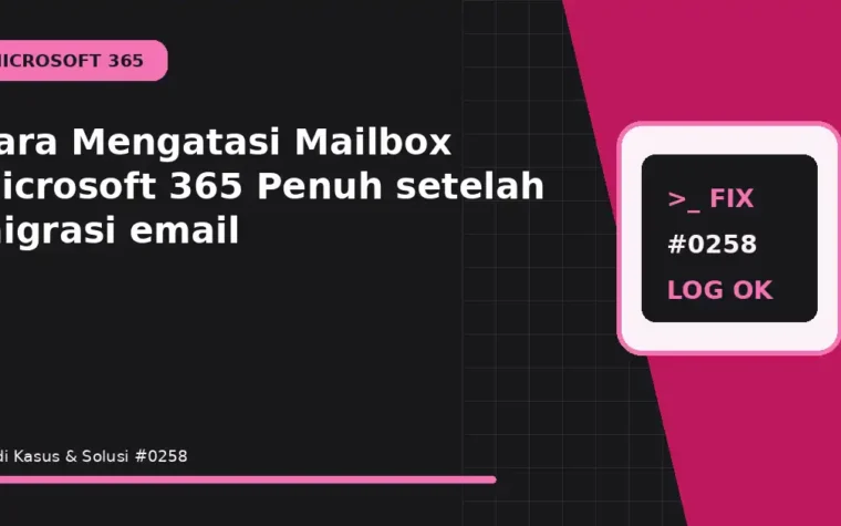 Cara Mengatasi Mailbox Microsoft 365 Penuh setelah migrasi email