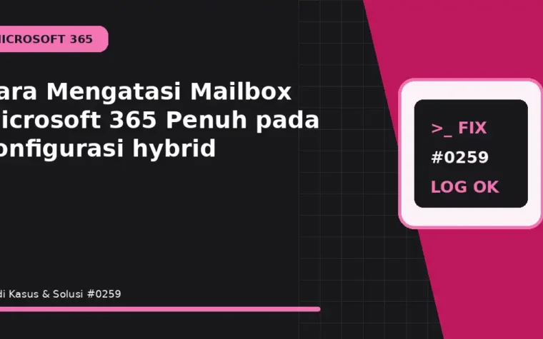 Cara Mengatasi Mailbox Microsoft 365 Penuh pada konfigurasi hybrid