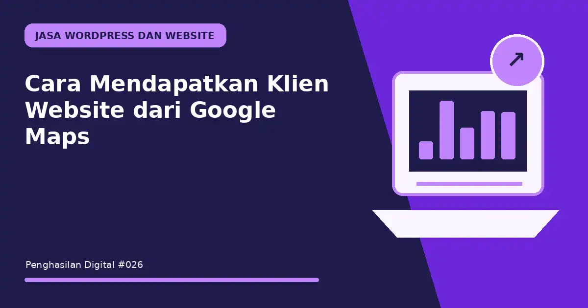 Cara Mendapatkan Klien Website dari Google Maps