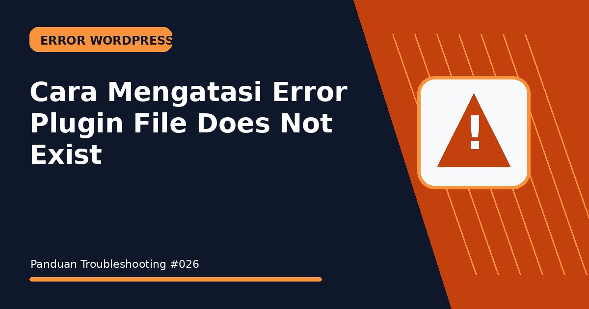 Cara Mengatasi Error Plugin File Does Not Exist