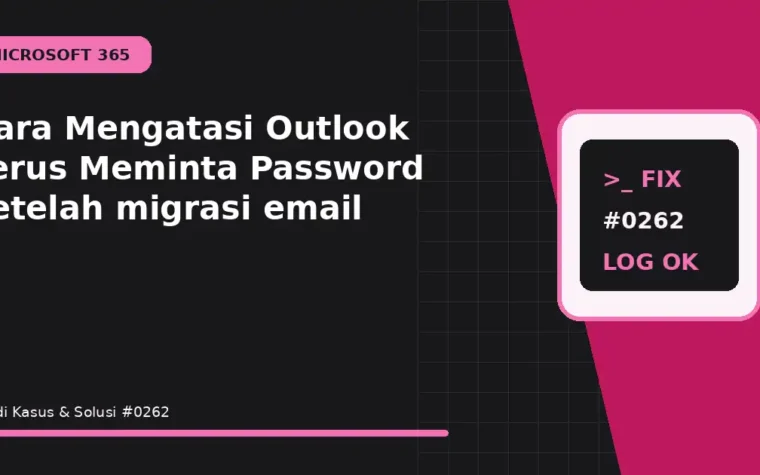 Cara Mengatasi Outlook Terus Meminta Password setelah migrasi email