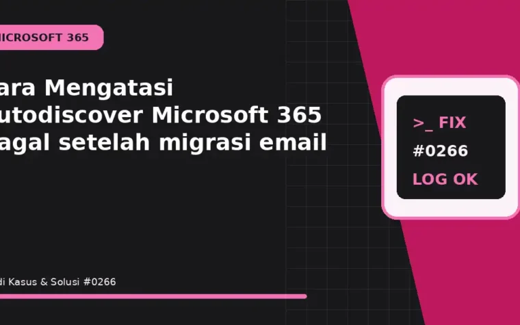 Cara Mengatasi Autodiscover Microsoft 365 Gagal setelah migrasi email