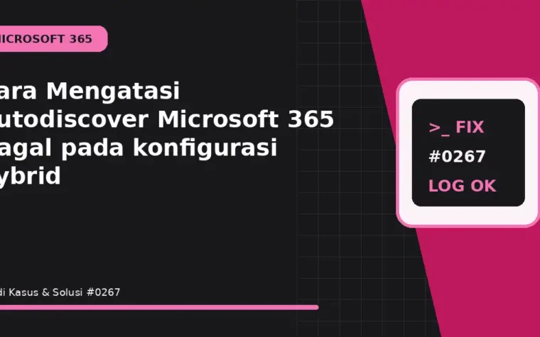 Cara Mengatasi Autodiscover Microsoft 365 Gagal pada konfigurasi hybrid