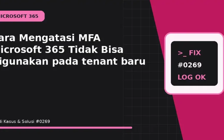 Cara Mengatasi MFA Microsoft 365 Tidak Bisa Digunakan pada tenant baru