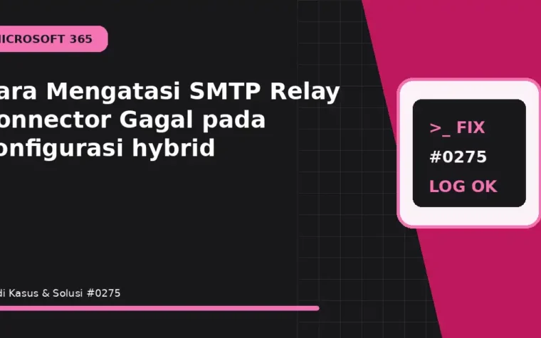 Cara Mengatasi SMTP Relay Connector Gagal pada konfigurasi hybrid