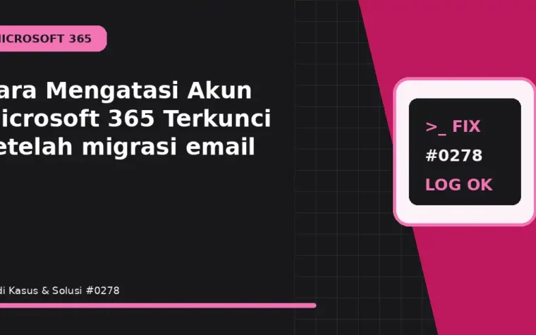 Cara Mengatasi Akun Microsoft 365 Terkunci setelah migrasi email