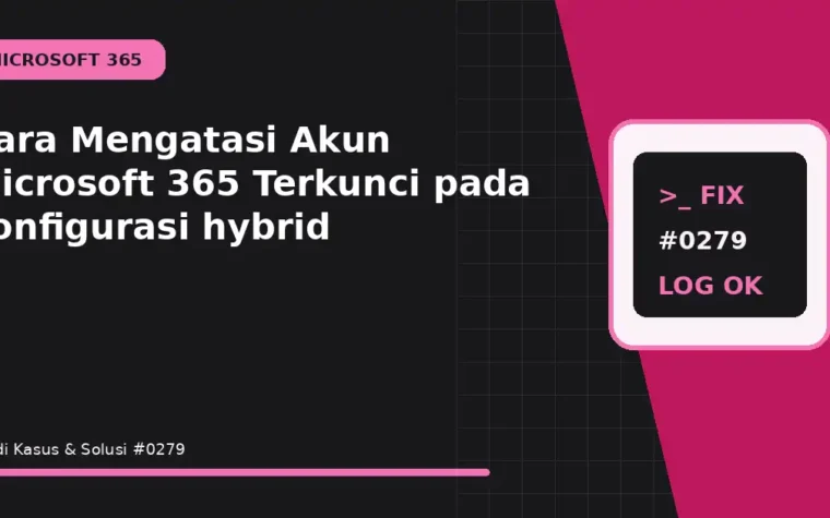 Cara Mengatasi Akun Microsoft 365 Terkunci pada konfigurasi hybrid