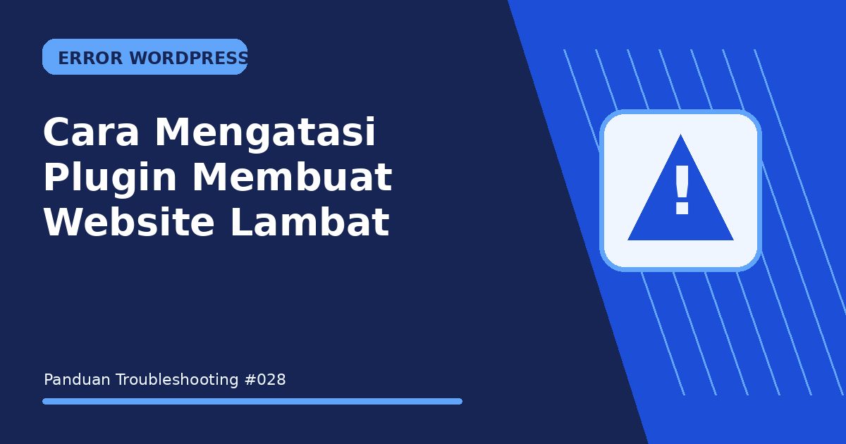 Cara Mengatasi Plugin Membuat Website Lambat