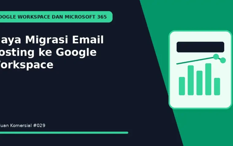 Biaya Migrasi Email Hosting ke Google Workspace