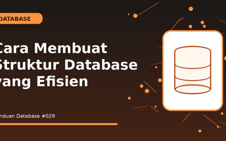 Cara Membuat Struktur Database yang Efisien