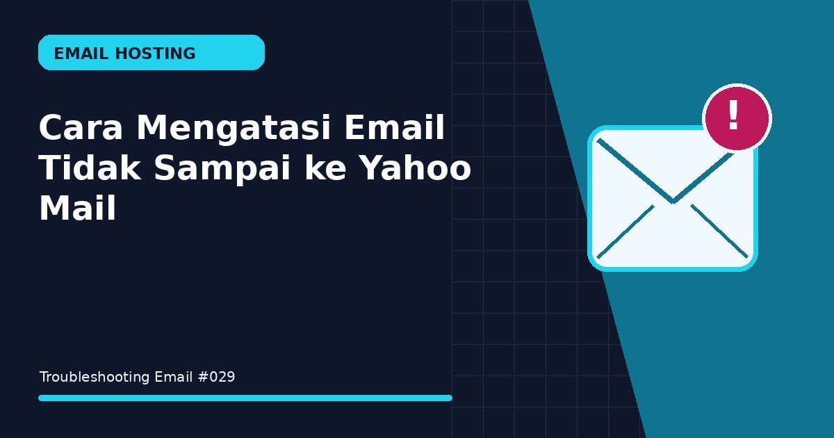 Cara Mengatasi Email Tidak Sampai ke Yahoo Mail