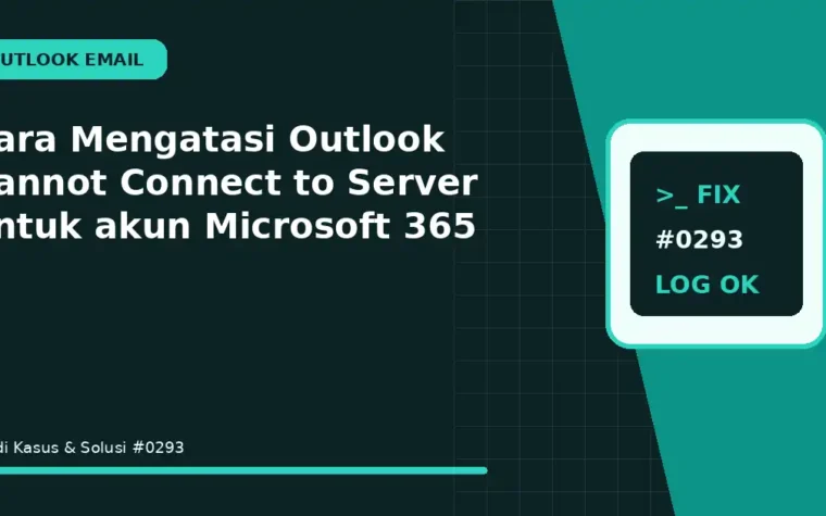 Cara Mengatasi Outlook Cannot Connect to Server untuk akun Microsoft 365