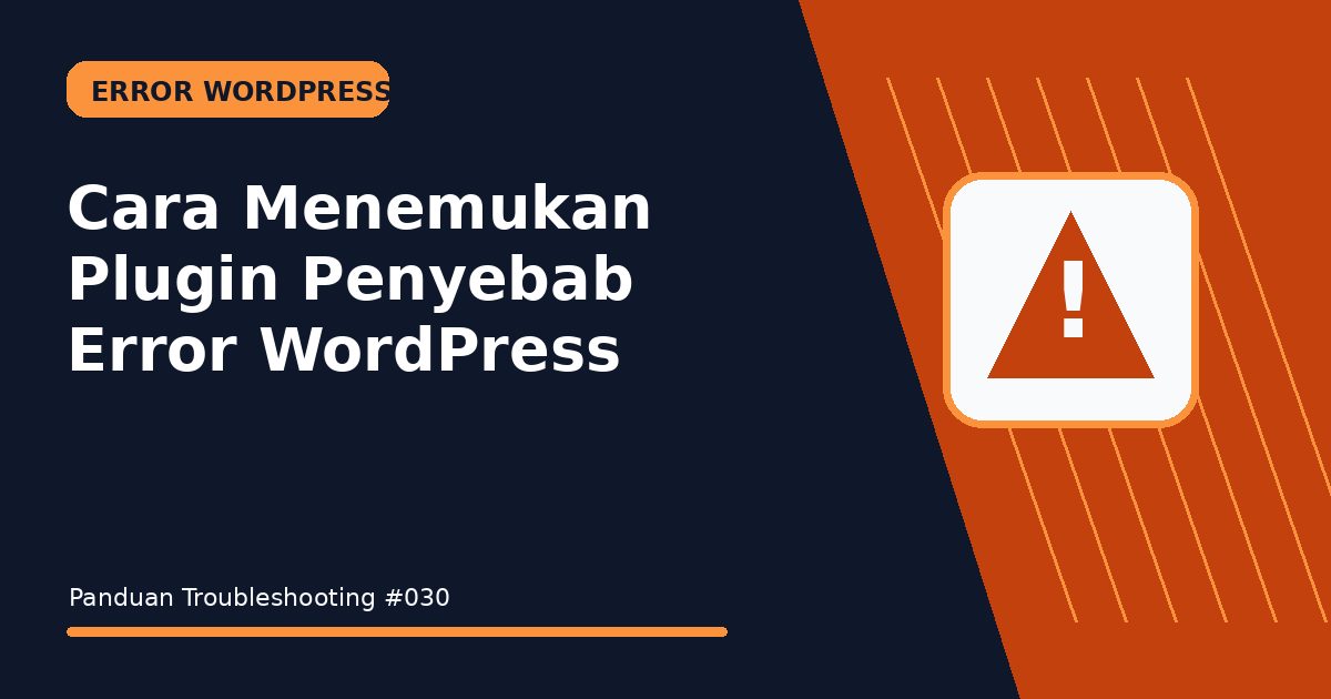Cara Menemukan Plugin Penyebab Error WordPress