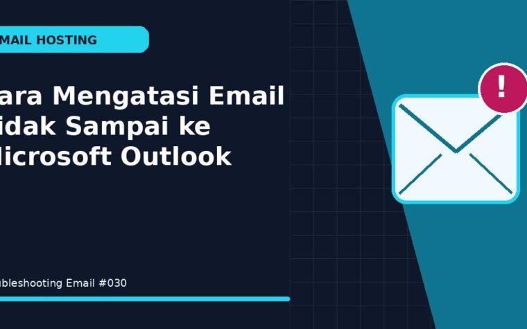 Cara Mengatasi Email Tidak Sampai ke Microsoft Outlook