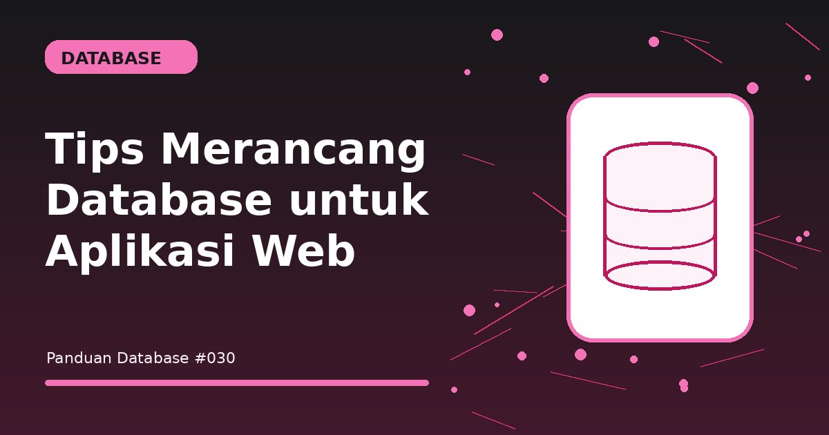 Tips Merancang Database untuk Aplikasi Web