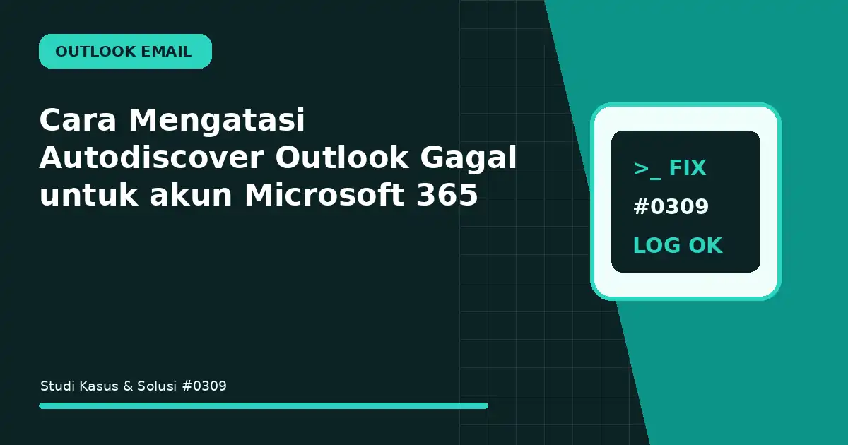 Cara Mengatasi Autodiscover Outlook Gagal untuk akun Microsoft 365