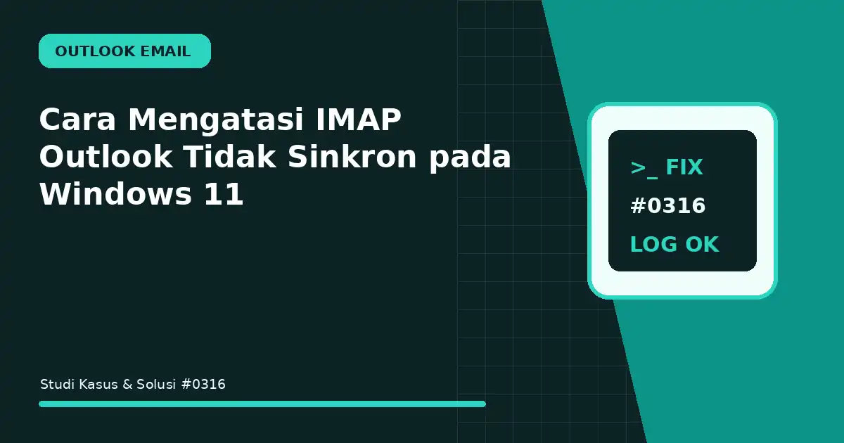 cara mengatasi imap outlook tidak sinkron pada windows 11