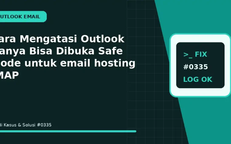 Cara Mengatasi Outlook Hanya Bisa Dibuka Safe Mode untuk email hosting IMAP