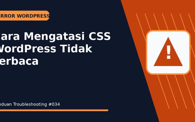 Cara Mengatasi CSS WordPress Tidak Terbaca