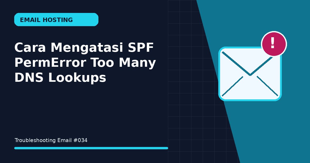 Cara Mengatasi SPF PermError Too Many DNS Lookups