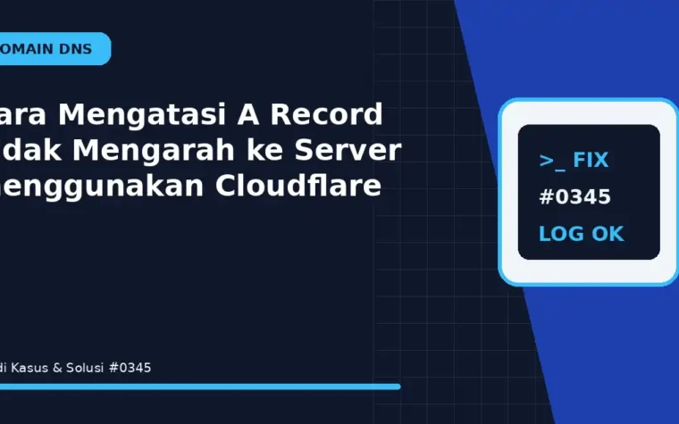 Cara Mengatasi A Record Tidak Mengarah ke Server menggunakan Cloudflare