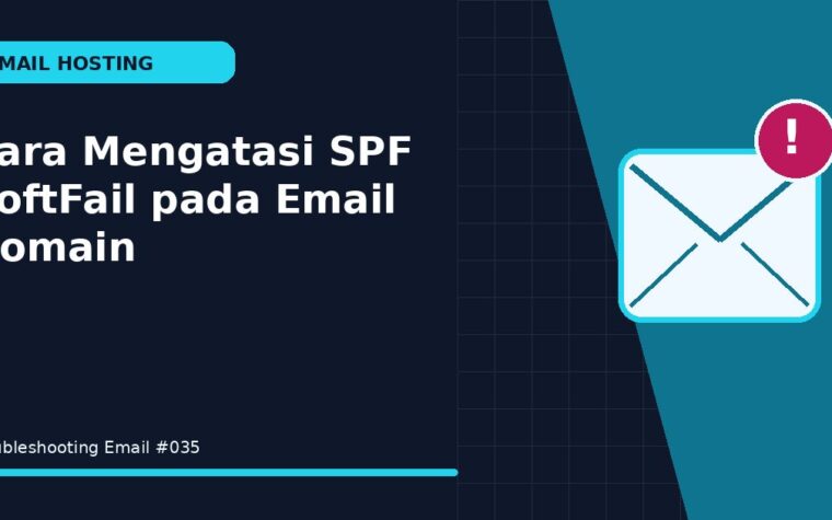 Cara Mengatasi SPF SoftFail pada Email Domain