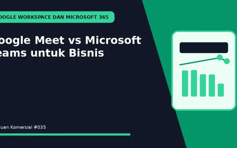 Google Meet vs Microsoft Teams untuk Bisnis